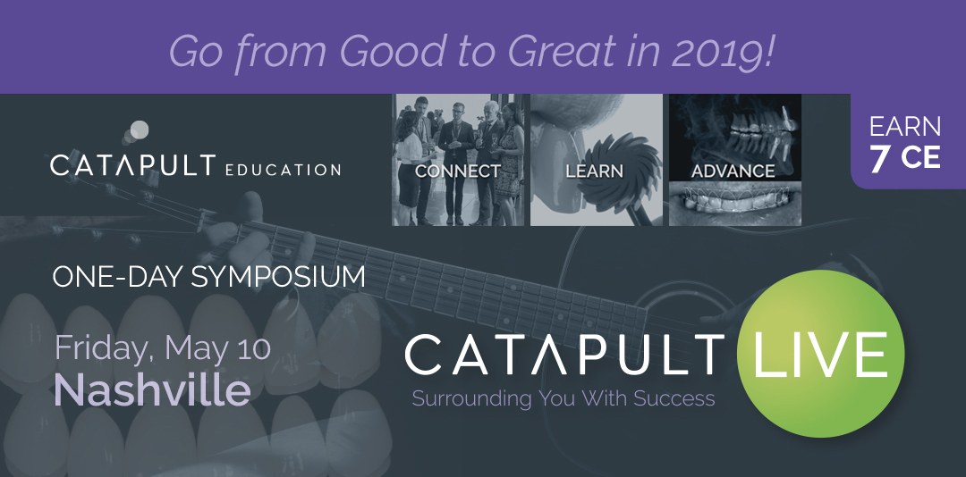 Catapult LIVE Symposium Nashville Dental CE Continuing Dental Education